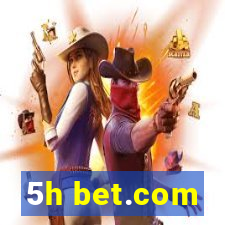 5h bet.com